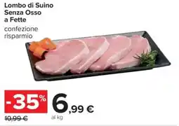 Carrefour Lombo di Suino Senza Osso a Fette offerta