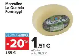 Carrefour Marzolino La Quercia Formaggi offerta