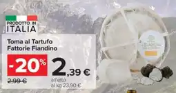 Carrefour Toma al Tartufo Fattorie Fiandino offerta