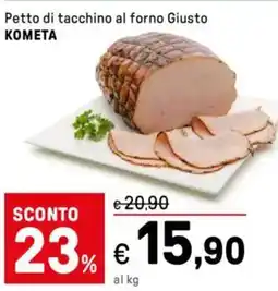Iper La Grande Petto di tacchino al forno Giusto KOMETA offerta