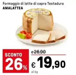 Iper La Grande Formaggio di latte di capra Testadura AMALATTEA offerta