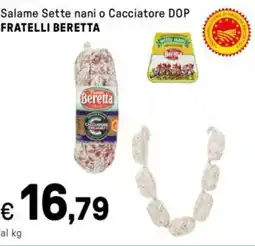 Iper La Grande Salame Sette nani o Cacciatore DOP FRATELLI BERETTA offerta