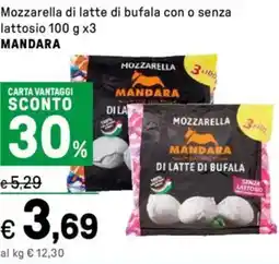 Iper La Grande Mozzarella di latte di bufala con o senza lattosioMozzarella di latte di bufala con o senza MANDARA offerta