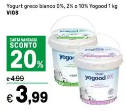 Iper La Grande Yogurt greco bianco 0%, 2% o 10% Yogoodvios VIOS offerta
