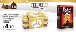Iper La Grande Pocket Coffee espresso classico 18 pezzi o Ferrero Rocher 16 pezzi FERRERO offerta