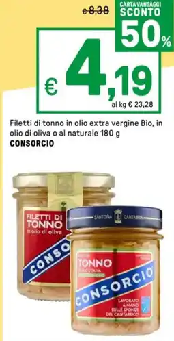 Iper La Grande Filetti di tonno in olio extra vergine Bio, in olio di oliva o al naturale CONSORCIO offerta