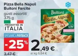 Carrefour Pizza Bella Napoli Buitoni Farcite offerta