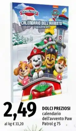Famila Market DOLCI PREZIOSI calendario dell'avvento Paw Patrol offerta