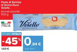 Carrefour Pasta di Semola di Grano Duro Voiello offerta