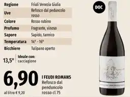 Famila Market I FEUDI ROMANS Refosco dal penduncolo rosso offerta