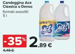 Carrefour Candeggina Ace Classica o Denso offerta