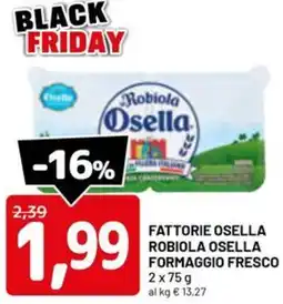 DPiù Fattorie osella robiola osella formaggio fresco offerta
