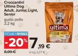 Carrefour Croccantini Ultima Dog Adult, Junior, Light, Senior offerta