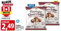 DPiù Funghi quercetto offerta