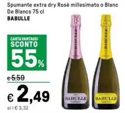 Iper La Grande Spumante extra dry Rosè millesimato o Blanc De Blancs BABULLE offerta