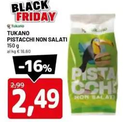 DPiù Tukano pistacchi non salati offerta
