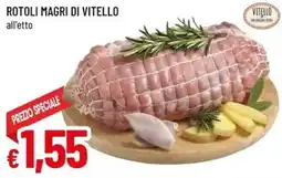 A&O Rotoli magri di vitello offerta