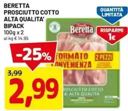DPiù Beretta prosciutto cotto alta qualita' bipack offerta