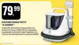 Eurospin PULITORE TESSILE TWT77 "H. KOENIG" offerta