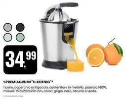 Eurospin Spremiagrumi "H.KOENIG" offerta