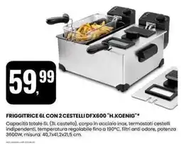 Eurospin FRIGGITRICE 6L CON 2 CESTELLI DFX600 "H.KOENIG" offerta