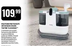 Eurospin PULITORE PER TESSUTI AD ACQUA CALDA TWT88 "H.KOENIG" offerta