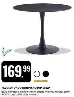 Eurospin Tavolo tondo con piano in pietra offerta