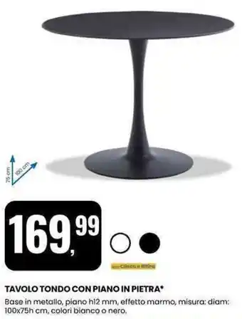 Eurospin Tavolo tondo con piano in pietra offerta