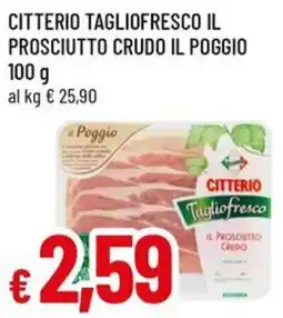A&O Citterio tagliofresco il prosciutto crudo il poggio offerta