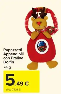 Carrefour Pupazzetti Appendibili con Praline Dolfin offerta