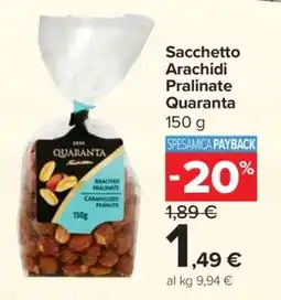 Carrefour Sacchetto Arachidi Pralinate Quaranta offerta