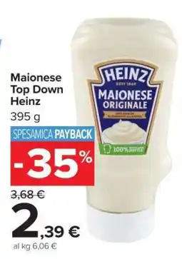Carrefour Maionese Top Down Heinz offerta
