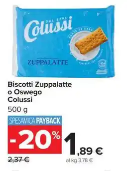 Carrefour Biscotti Zuppalatte o Oswego Colussi offerta