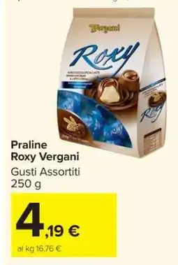 Carrefour Praline Roxy Vergani offerta