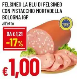 A&O Felsineo la blu di felsineo con pistacchio mortadella bologna igp offerta