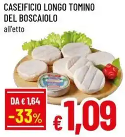 A&O Caseificio longo tomino del boscaiolo offerta