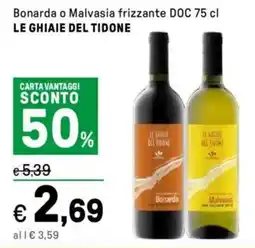 Iper La Grande Bonarda o Malvasia frizzante DOC LE GHIAIE DEL TIDONE offerta