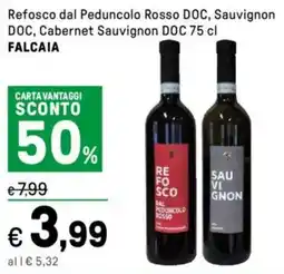 Iper La Grande Refosco dal Peduncolo Rosso DOC, Sauvignon DOC, Cabernet Sauvignon DOC FALCAIA offerta