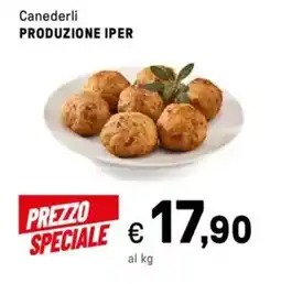 Iper La Grande Canederli PRODUZIONE IPER offerta