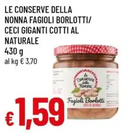A&O Le conserve della nonna fagioli borlotti/ ceci giganti cotti al naturale offerta