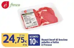 Sigma Roast beef di bovino % adulto a fette è Fresco offerta