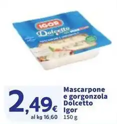 Sigma Mascarpone e gorgonzola Dolcetto Igor offerta