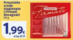 Sigma Prosciutto crudo stagionato | Firmati Rovagnati offerta