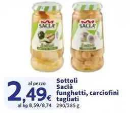 Sigma Sottolì Saclà funghetti, carciofini tagliati offerta