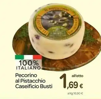 Carrefour Express Pecorino al pistacchio caseificio busti offerta