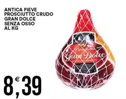 Vantaggio Cash&Carry Antica pieve prosciutto crudo gran dolce senza osso offerta