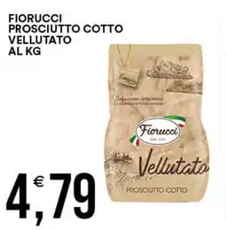 Vantaggio Cash&Carry Fiorucci prosciutto cotto vellutato offerta
