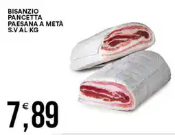 Vantaggio Cash&Carry Bisanzio pancetta paesana a metà s.val offerta