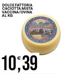 Vantaggio Cash&Carry Dolce fattoria caciotta mista vaccina/ovina offerta