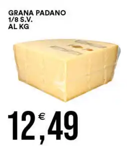 Vantaggio Cash&Carry Grana padano 1/8 s.v. offerta